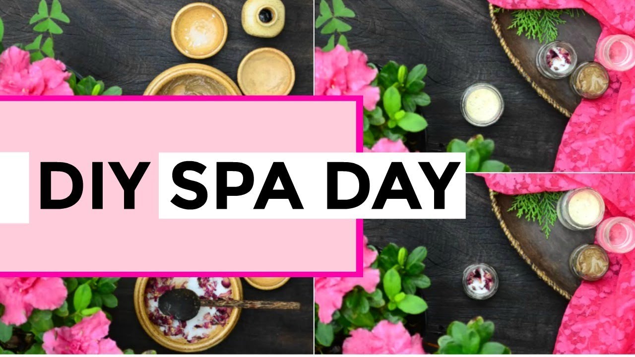 diy spa day at home recipes pamper yourself with 4 beauty treatments